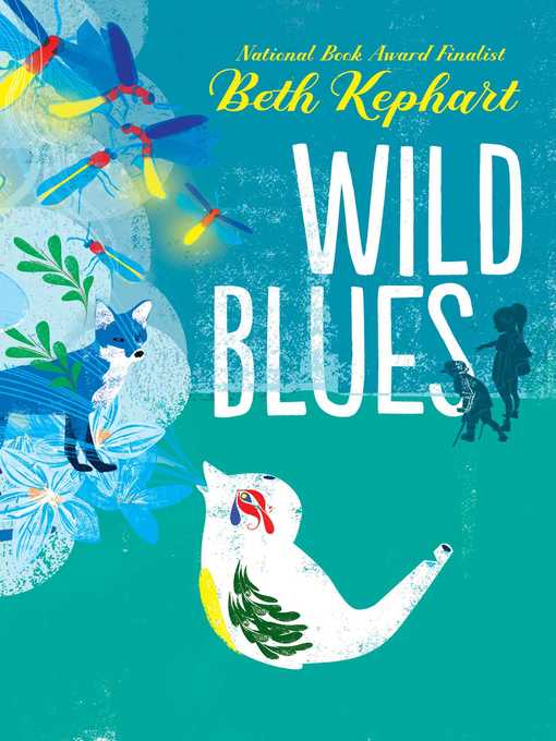 Title details for Wild Blues by Beth Kephart - Wait list